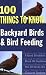 Backyard Birds and Bird Feeding (100 Things to Know)
