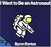 I Want to Be an Astronaut