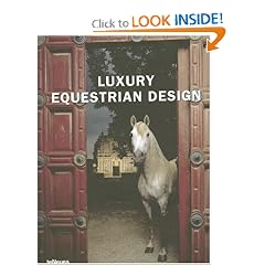 Luxury Equestrian Design (Luxury Books)