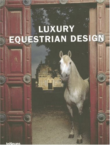 Luxury Equestrian Design (Luxury Books)