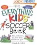 The Everything Kids' Soccer Book: Rules, Techniques, and More About Your Favorite Sport!