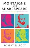 Montaigne and Shakespeare : the emergence of modern self-consciousness