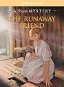 The Runaway Friend: A Kirsten Mystery (American Girl Mysteries)