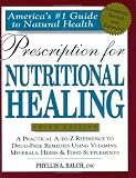 Prescription for Nutritional Healing (Prescription for Nutritional Healing, 3rd ed)