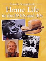 Home Life in the 1930s and 40s (Family Scrapbook)
