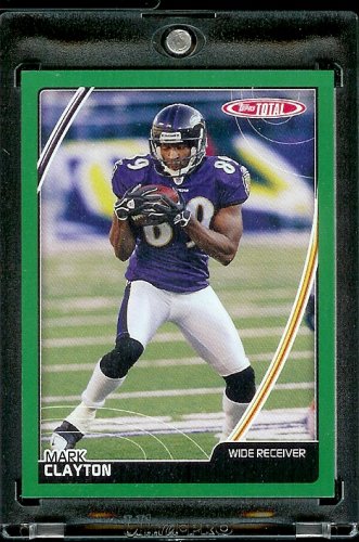 2007 Topps Total # 15 Mark Clayton - Baltimore Ravens - Football Card