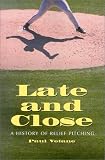 Late & Close: A History of Relief Pitching