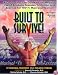 Built to Survive: A Comprehensive Guide to the Medical Use of Anabolic Steroids, Nutrition and Exercise for HIV (+) men and women