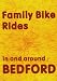 Book Family Bike Rides in and Around Bedford