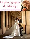 La photographie de mariage. Des r�sultats toujours parfaits