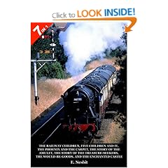 7 Books in 1: The Railway Children, Five Children and It, The Phoenix and the Carpet, The Story of the Amulet, The Story of the Treasure-Seekers, The Would-Be-Goods, and The Enchanted Castle