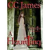 A Haunting (novella) (The Anointed #3) ~ CC James