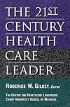 The 21st Century Health Care Leader