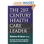 The 21st Century Health Care Leader