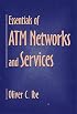Essentials of ATM Networks and Services