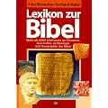 Lexikon zur Bibel: Mehr als 6000 Stichworte zu Personen, Geschichte, Arch�ologie und Geographie der Bibel