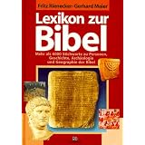 Lexikon zur Bibel: Mehr als 6000 Stichworte zu Personen, Geschichte, Arch�ologie und Geographie der Bibelvon "Gerhard Maier"