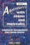 Adventures With Atoms and Molecules: Chemistry Experiments for Young People - Book I (Adventures With Science)