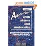 Adventures With Atoms and Molecules: Chemistry Experiments for Young People (Adventures With Science)