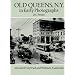 Old Queens, N.Y., in Early Photographs: 261 Prints (New York City)