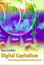 Digital Capitalism: Networking the Global Market System
