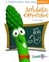 Archibald's Opposites (Veggicational Series)