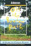 Arkansas: A Guide to Unique Places (Off the Beaten Path Arkansas)