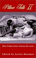 Pillow Talk II: More Lesbian Stories Between the Covers