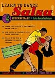Salsa Crazy Presents: Learn to Salsa Dance, Intermediate Series, Volume 2