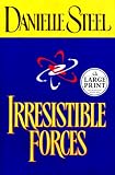 Irresistible Forces (Random House Large Print (Cloth/Paper))