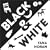 Black and White