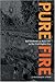 Pure Fire: Self-Defense as Activism in the Civil Rights Era