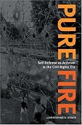 Pure Fire: Self-Defense As Activism In The Civil Rights Era