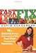  : Fast Food Fix: 75+ Amazing Recipe Makeovers of Your Fast Food Restaurant Favorites