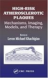 High-Risk Atherosclerotic Plaques: Mechanisms, Imaging, Models, and Therapy
