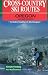 Book Cross-Country Ski Routes Oregon