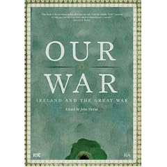 Our War: Ireland and the Great War (The 2008 Thomas Davis Lecture Series)