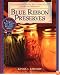 Blue Ribbon Preserves: Secrets to Award-Winning Jams, Jellies, Marmalades and More