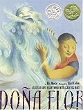 Dona Flor: A Tall Tale About a Giant Woman with a Great Big Heart (Pura Belpre Medal Book Illustrator (Awards))