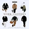Work Clothes: Casual Dress For Serious Work