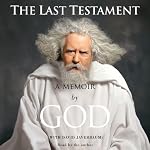The Last Testament: A Memoir by God | David Javerbaum (contributor)