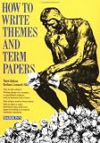 How to Write Themes and Term Papers (How to Write Successfully in High School and College)