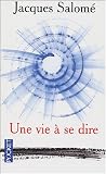 Une vie � se dire