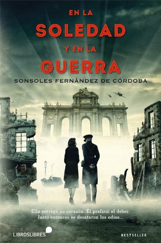En la soledad y en la guerra (Colección Bestsellers) (Spanish Edition)