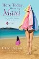 Here Today, Gone to Maui