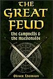 The great feud : the Campbells & the MacDonalds