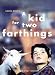 A Kid For Two Farthings [1955]