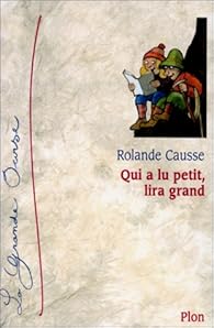 Qui A Lu Petit Lira Grand Rolande Causse Babelio