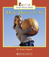 How Heavy Is It? (Rookie Read-About Math)