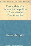 Political action : mass participation in five Western democracies